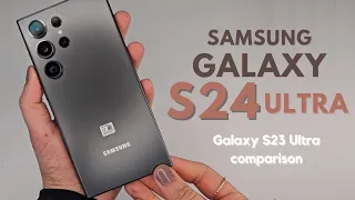 Samsung Galaxy S24 Ultra Unboxing in Titanium Black - Side by Side S23 Ultra Comparison - Watch 6