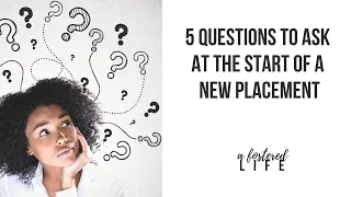 5 Questions to Ask at the Start of a New Foster Care Placement