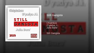D'yadya J.i., Julia Bura - "Still Gangsta" (Official Gangsta Rap Audio Track)