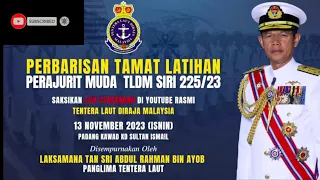 PERBARISAN TAMAT LATIHAN PERAJURIT MUDA TLDM INTAKE 225/23 KD SULTAN ISMAIL PENGERANG JOHOR. MANTAP!