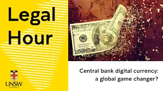 Legal Hour | Central bank digital currency: a global game changer?