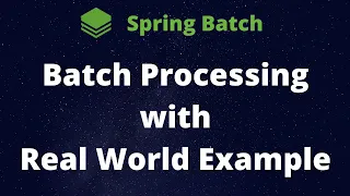 Batch Processing with Real World Examples