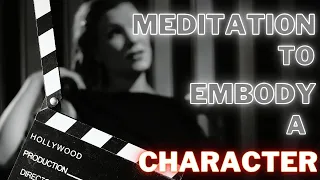 Embody your character Meditation for actors