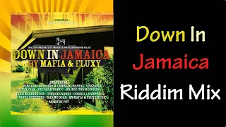 Down In Jamaica Riddim Mix (2007)