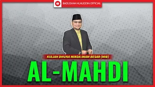 IMAM MAHDI | Ustaz Badli Shah Alauddin