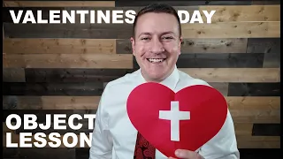 Valentine's Day Object Lesson | Sunday school