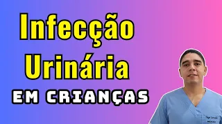 Infecção Urinária em Crianças