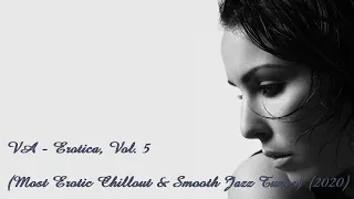 VA - Erotica, Vol. 5 (Most Erotic Chillout & Smooth Jazz Tunes) (2020)
