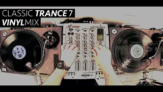 Classic Trance 7 - 100% Vinyl