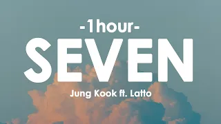 [1HOUR] - Jung Kook ft. Latto - SEVEN (Lyrics)