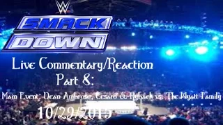 WWE Smackdown 10/29/2015 Live! Part 8: Dean Ambrose, Cesaro & Ryback vs. The Wyatt Family
