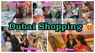 Last Day In Dubai| Bahut Shopping - Amazing Food- Visit to Gold Souk & Spice Souk - Ghar Wapas ❤️