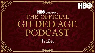 The Gilded Age Podcast Season 2 | Official Trailer | HBO