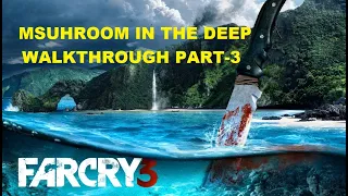 Far Cry-3||Mushroom in the deep||Mission no-3(Full HD ultra UHD graphics 60fps)