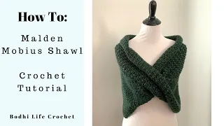 Malden Mobius Shawl Crochet Tutorial // Outlander Inspired Shawl // Bodhi Life Crochet