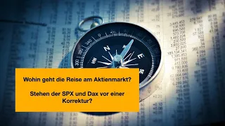 MarktChancen - Standardmarkt vor Korrektur? S&P500 / SPX / Dax vor Abwärtsbewegung?