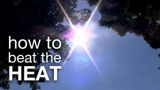 Tips to beat the heat