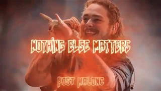 Post Malone - Nothing Else Matters  | LIVE REMASTERED | Lyrics