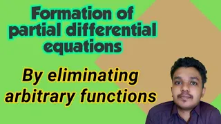 Formation of partial differential equations | By eliminating arbitrary functions |Engineering maths|