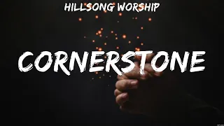 Hillsong Worship - Cornerstone (Lyrics) Consumed By Fire, Jon Reddick, Micah Tyler