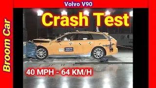 Volvo V90 Crash Test ,Frontal with 40 MPH - 64 Km/H - Broom Car