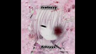 Rebzyyx- jealousy (speed up + reverb) cover by: me