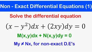 🔵13 - Non Exact Differential Equations and Integrating Factors 1