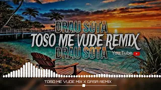 TOSO ME VUDE MIX X GASA REMIX Drau Sota 2024🍻 [679]🍻