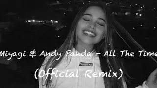 Miyagi & Andy Panda - All The Time (Official Remix)