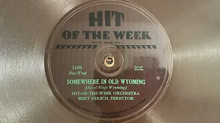 Somewhere In Old Wyoming - Hit-Of-The-Week Orchestra - 1930