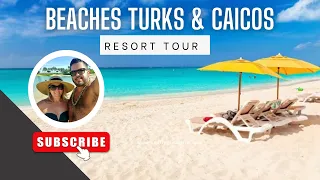 Beaches Turks & Caicos Resort Tour