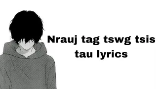 Nrauj Tag Tseg Tsis Tau Lyrics