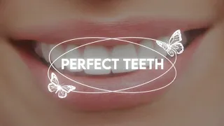 ˚✧˚🦷彡 PERFECT TEETH | здоровые, ровные, белые зубы — саблиминал