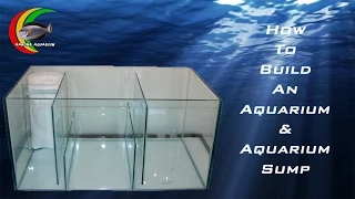 How To: Build an Aquarium / Fish Tank and Aquarium Sump