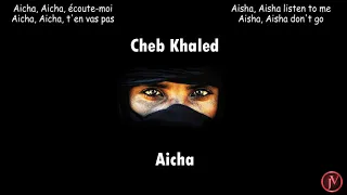 Cheb Khaled - Aicha (mixed version) LYRICS + translation