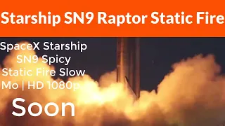 SpaceX Starship SN9 Spicy Static Fire Slow Mo | HD 1080p.