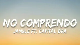 Jamule ft. Capital Bra - No Comprendo (Lyrics)