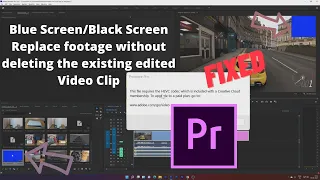 {SOLVED} : This file requires the HEVC codec- No Re-Editing - Just replace footage in Adobe Premiere