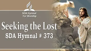 SDA Hymnal Song no 373 (Seeking the Lost) in Luo - Adwaro Manyo Rombe  no 140