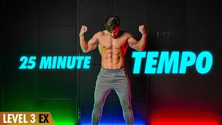 25 Minute Bodyweight Tempo | Strengthening & Cardio (Level 3 EX)