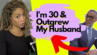 Kevin Samuels Reaction | I'm Pretty, Educated, And I've Outgrown My Husband