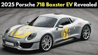 2025 Porsche 718 Boxster EV: Future of Electric Sports Cars Revealed | Specs, Features & More!