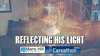 Careathon2024 - Reflecting His Light (pt. 2)