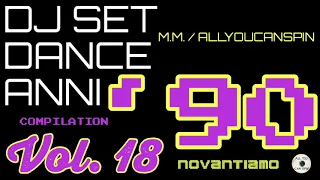 Dance Hits of the 90s Vol. 18 - DANCE ANNI 90 Vol 18 Dj Set - Dance Años 90 - Dance Compilation
