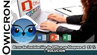 ✅ Error de instalación de Office se bloquea al  51 % |  SOLUCIÓN