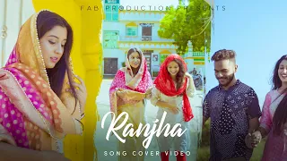 RANJHA SONG VIDEO COVER | B Praak | Fab production