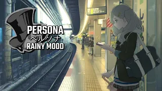 Persona ペルソナ Rainy Mood - Ann waits for the train - Music to Chill & Study (Reupload)