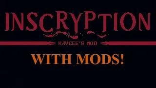 Trying Inscryption Repainted Project Mod | Inscryption: Kaycee's Mod