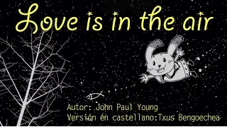 Love is in the air. John Paul Young. Versión española. Spanish cover. Tradución al español. Karaoke