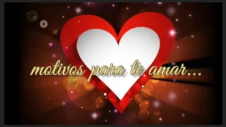 Meus motivos para te amar - msg de amor